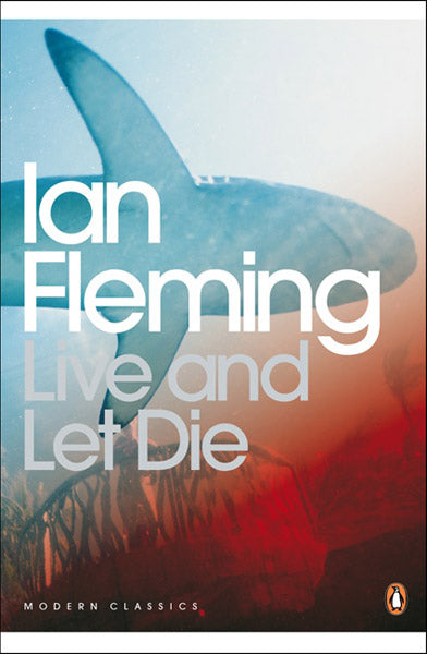 Live and Let Die - Ian Fleming