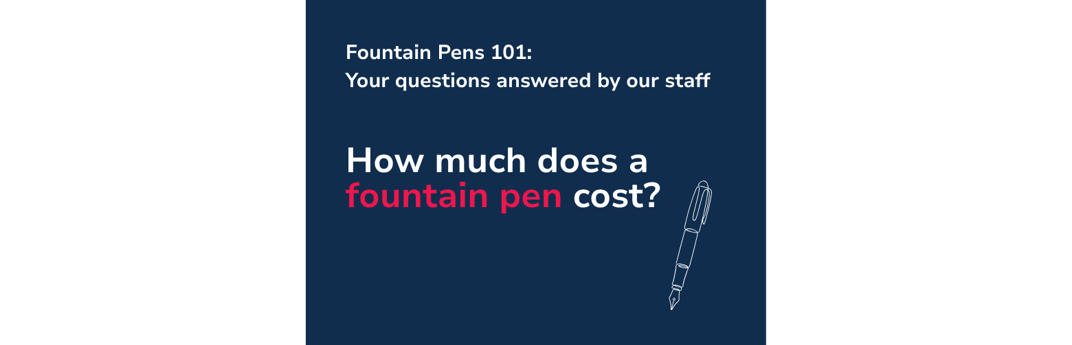 How much does a fountain pen cost?