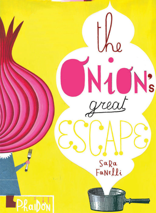 The Onion's Great Escape - Sara Fanelli