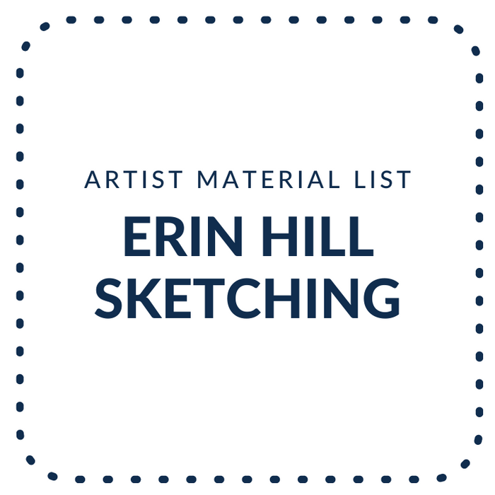 Erin Hill Sketching - Material List