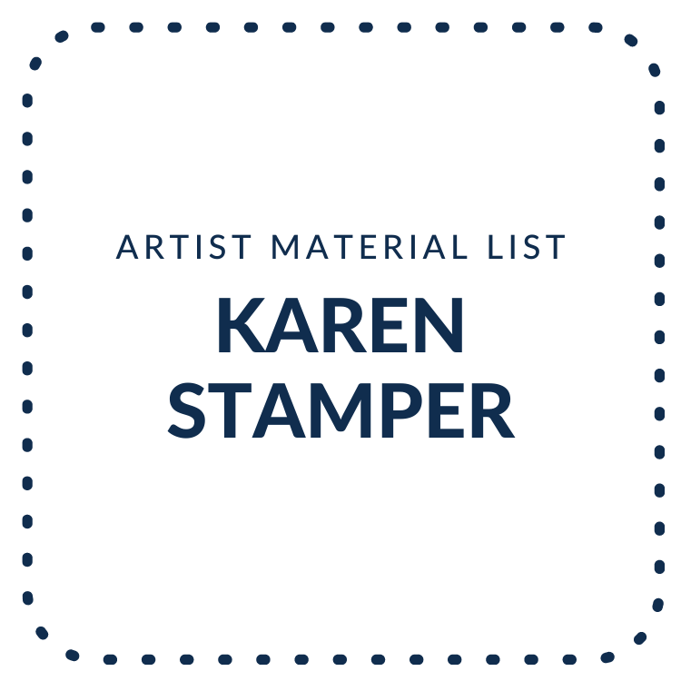 Karen Stamper Artist - Material List