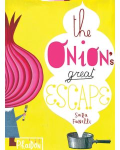The Onion's Great Escape - Sara Fanelli