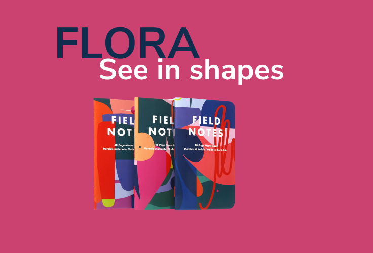 FIELD NOTES The Flora Edition